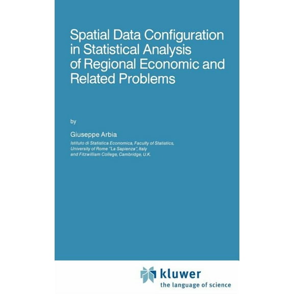 Advanced Studies in Theoretical and Appl Spatial Data Configuration in Statistical Analysis of Regional Economic and Related Problems, Book 14, (Hardcover)
