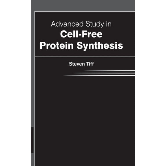 Advanced Study in Cell-Free Protein Synthesis, (Hardcover)