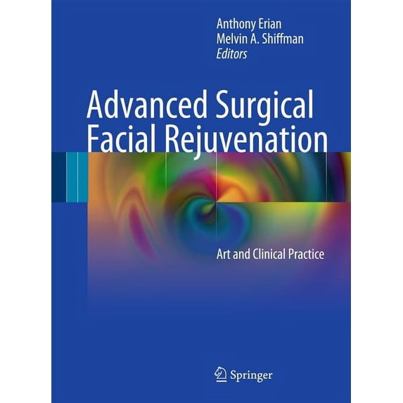 Advanced Surgical Facial Rejuvenation: Art and Clinical Practice, (Hardcover)