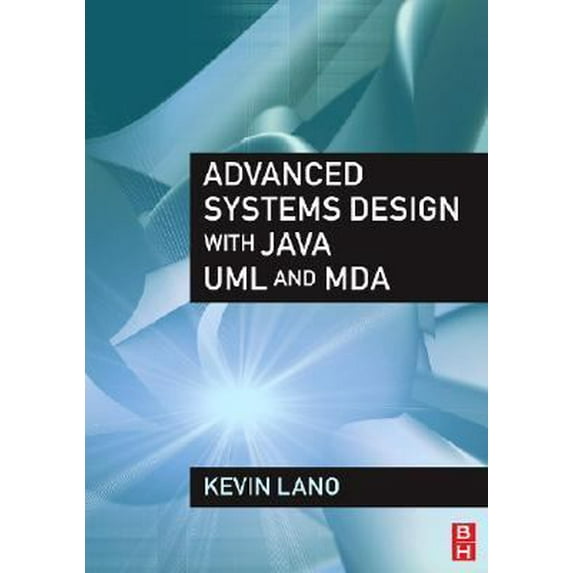 Pre-Owned Advanced Systems Design with Java, UML and Mda (Paperback) 0750664967 9780750664967