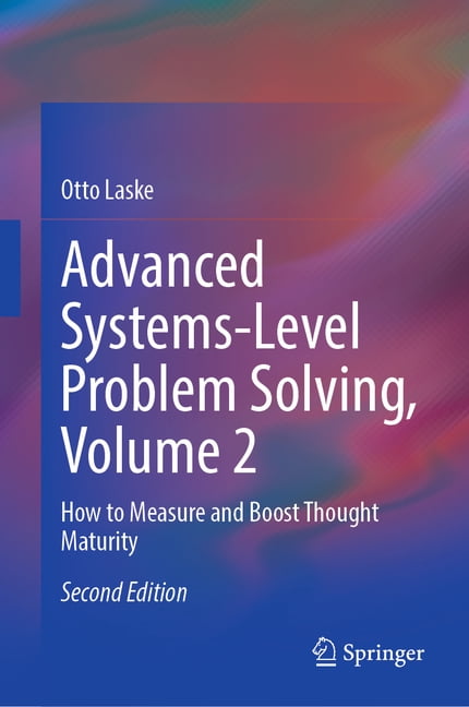 Advanced Systems-Level Problem Solving, Volume 2: How to Measure and ...