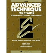 PROFESSOR OF MUSIC ROBERT GILLESPIE; PAMELA TELLEJOHN HAYES; MICHAEL ALLEN Advanced Technique for Strings (Essential Elements Series): Violin (Paperback)