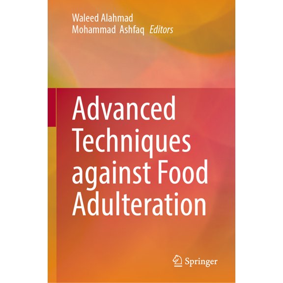 Advanced Techniques Against Food Adulteration, (Hardcover)