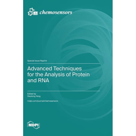 Advanced Techniques for the Analysis of Protein and RNA, (Hardcover)