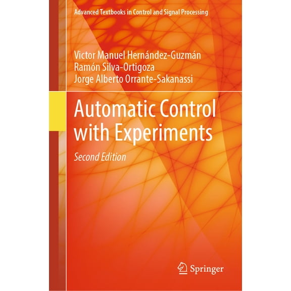 Advanced Textbooks in Control and Signal Automatic Control with Experiments, (Hardcover)