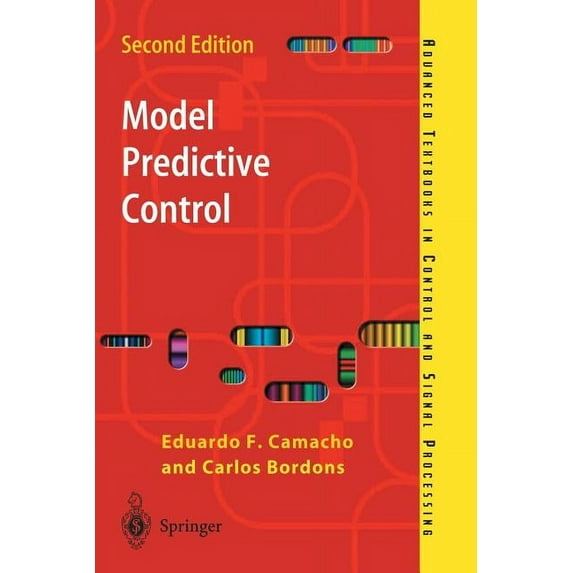 Advanced Textbooks in Control and Signal Model Predictive Control, (Paperback)
