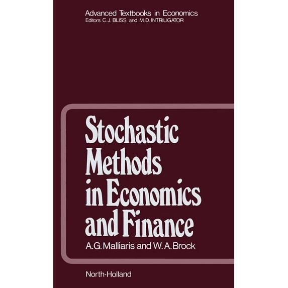 Advanced Textbooks in Economics Stochastic Methods in Economics and Finance: Volume 17, Book 17, (Hardcover)