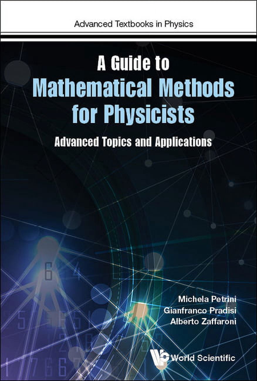 Advanced Textbooks in Physics A Guide to Mathematical Methods for ...