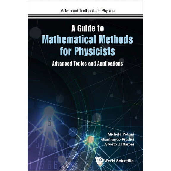 Advanced Textbooks in Physics A Guide to Mathematical Methods for Physicists, Book 0, (Hardcover)