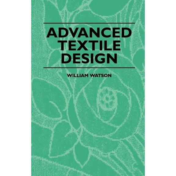 Advanced Textile Design, (Paperback)