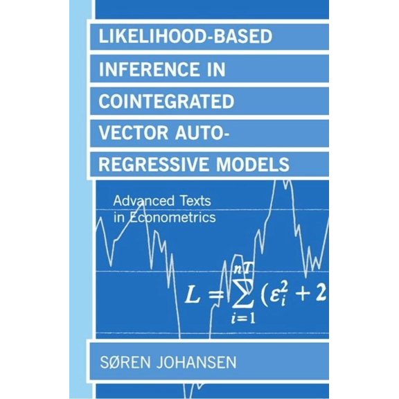 Advanced Texts in Econometrics Likelihood-Based Inference in Cointegrated Vector Autoregressive Models, (Paperback)