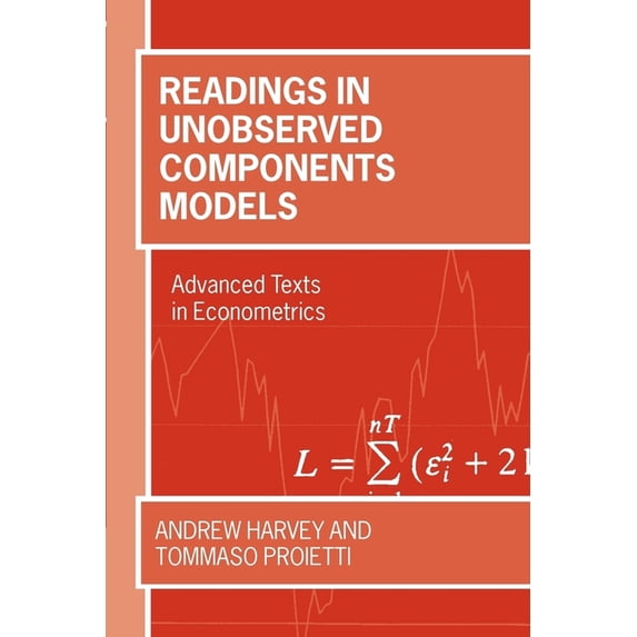 Advanced Texts in Econometrics Readings in Unobserved Components Models, (Paperback)