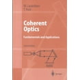 thumbnail image 1 of Pre-Owned Advanced Texts in Physics: Coherent Optics: Fundamentals and Applications (Hardcover), 1 of 1