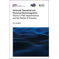 thumbnail image 1 of Electromagnetic Waves: Advanced Theoretical and Numerical Electromagnetics: Field Representations and the Method of Moments (Hardcover), 1 of 1