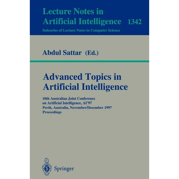 Advanced Topics in Artificial Intelligence: 10th Australian Joint Conference on Artificial Intelligence Ai'97, Pert, (Paperback)