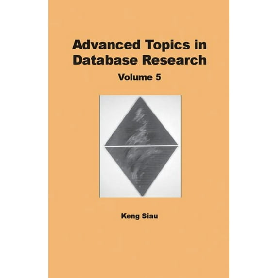 Advanced Topics in Database Research (Ha Advanced Topics in Database Research, Book 05, (Hardcover)