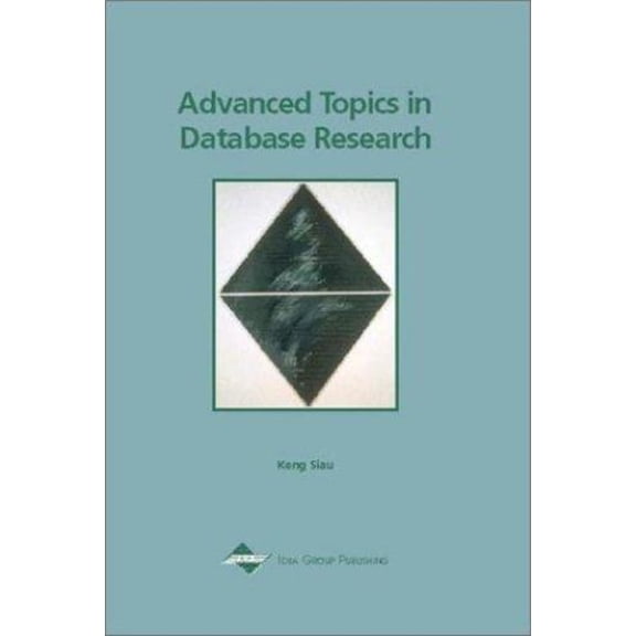 Pre-Owned Advanced Topics in Database Research : Volume 1