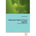thumbnail image 1 of Advanced Topics in Fuzzy Algebra (Paperback), 1 of 1