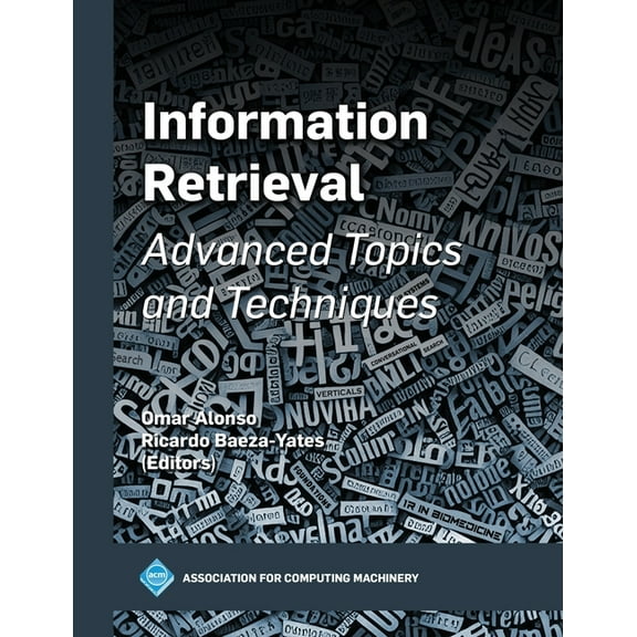 ACM Books Information Retrieval: Advanced Topics and Techniques, (Hardcover)