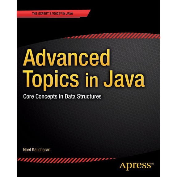 Advanced Topics in Java: Core Concepts in Data Structures, (Paperback)