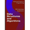 Advanced Topics in Programming Data Structures and Algorithms: 100 ...
