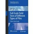 thumbnail image 1 of Advanced Topics in Science and Technolog Full-Scale Field Tests of Different Types of Piles: Project-Based Study, Book 62, (Paperback), 1 of 1