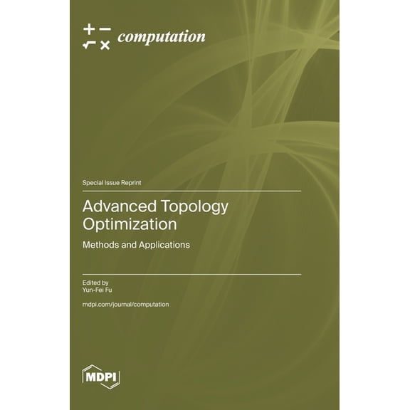 Advanced Topology Optimization: Methods and Applications, (Hardcover)