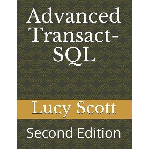 Advanced Transact-SQL: Second Edition