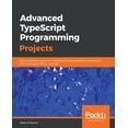 thumbnail image 1 of Advanced TypeScript Programming Projects, (Paperback), 1 of 1