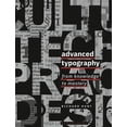 thumbnail image 1 of Advanced Typography: From Knowledge to Mastery, (Paperback), 1 of 1