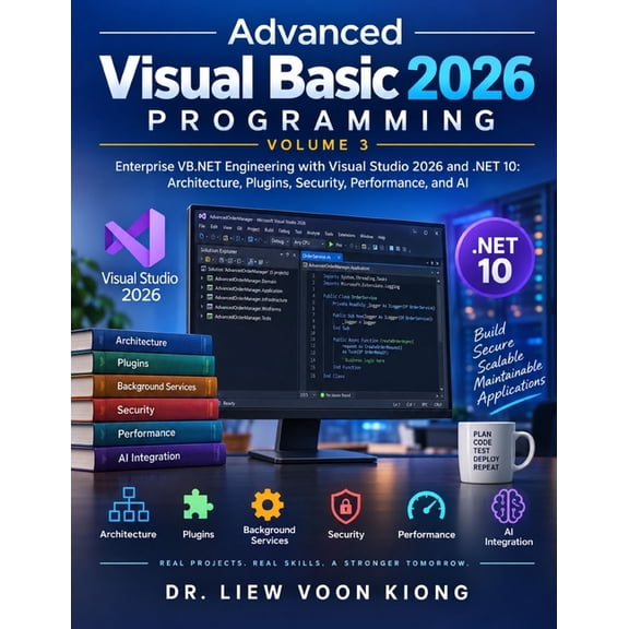 Advanced Visual Basic 2026 Programming, Volume 3: Enterprise VB.NET Engineering with Visual Studio 2026 and .NET 10: Arc, (Paperback)