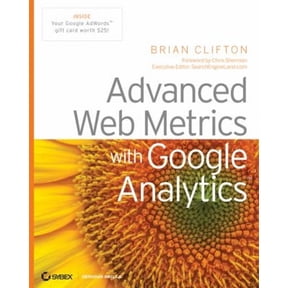 Advanced Web Metrics with Google Analytics (Paperback) 9780470253120