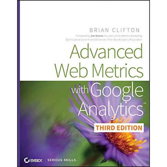 Pre-Owned Advanced Web Metrics with Google Analytics (Paperback) 1118168445 9781118168448