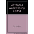 thumbnail image 1 of Pre-Owned Advanced Woodworking: Edited Hardcover, 1 of 1