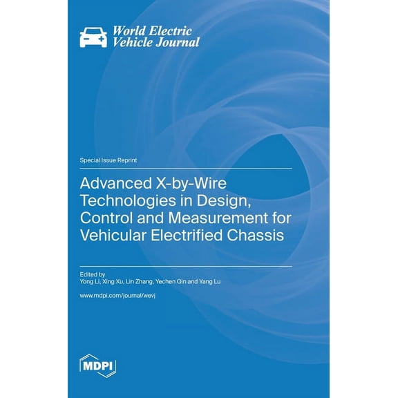 Advanced X-by-Wire Technologies in Design, Control and Measurement for Vehicular Electrified Chassis, (Hardcover)