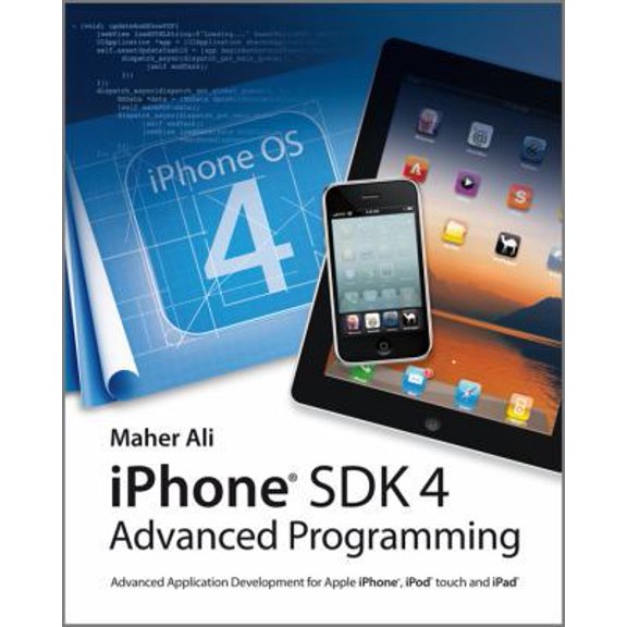 Pre-Owned Advanced iOS 4 Programming: Developing Mobile Applications for Apple iPhone, iPad, and iPod Touch (Paperback) 0470971231 9780470971239