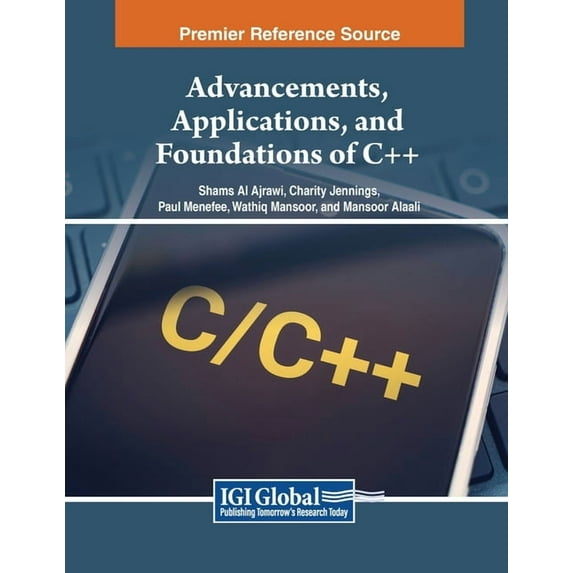Advancements, Applications, and Foundations of C++, (Paperback)