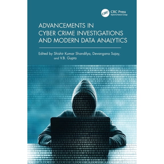 Advancements in Cyber Crime Investigations and Modern Data Analytics, (Paperback)