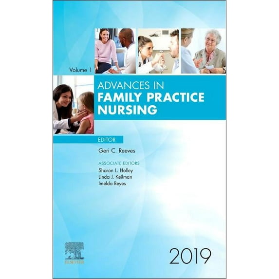 Advances Advances in Family Practice Nursing, 2019: Volume 1-1, Book 1, (Hardcover)
