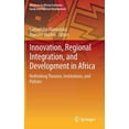 thumbnail image 1 of Advances in African Economic, Social and Innovation, Regional Integration, and Development in Africa: Rethinking Theories, Institutions, and Policies, (Hardcover), 1 of 1