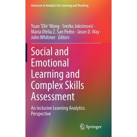 Advances in Analytics for Learning and T Social and Emotional Learning and Complex Skills Assessment: An Inclusive Learning Analytics Perspective, (Hardcover)