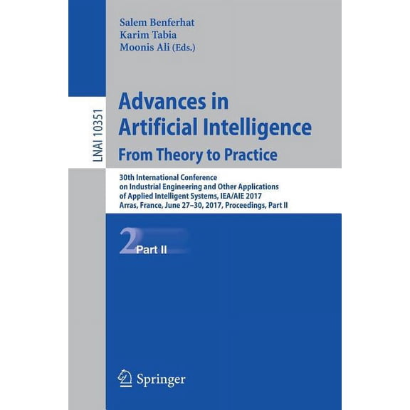 Advances in Artificial Intelligence: From Theory to Practice: 30th International Conference on Industrial Engineering an, (Paperback)