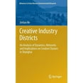 thumbnail image 1 of Advances in Asian Human-Environmental Re Creative Industry Districts: An Analysis of Dynamics, Networks and Implications on Creative Clusters in Shanghai, (Hardcover), 1 of 1