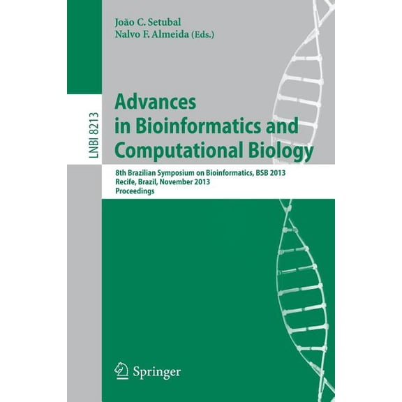 Advances in Bioinformatics and Computational Biology: 8th Brazilian Symposium on Bioinformatics, Bsb 2013, Recife, Brazi, (Paperback)