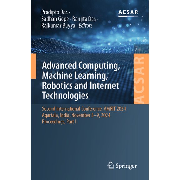 Advances in Computer Science Application Advanced Computing, Machine Learning, Robotics and Internet Technologies: Second International Conference, Amrit 2024, A, Book 7, (Paperback)