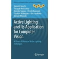 thumbnail image 1 of Advances in Computer Vision and Pattern  Active Lighting and Its Application for Computer Vision: 40 Years of History of Active Lighting Techniques, (Hardcover), 1 of 1