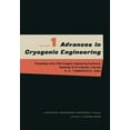 thumbnail image 1 of Advances in Cryogenic Engineering Advances in Cryogenic Engineering: Proceedings of the 1954 Cryogenic Engineering Conference National Bureau of Standards, Book 1, (Paperback), 1 of 1