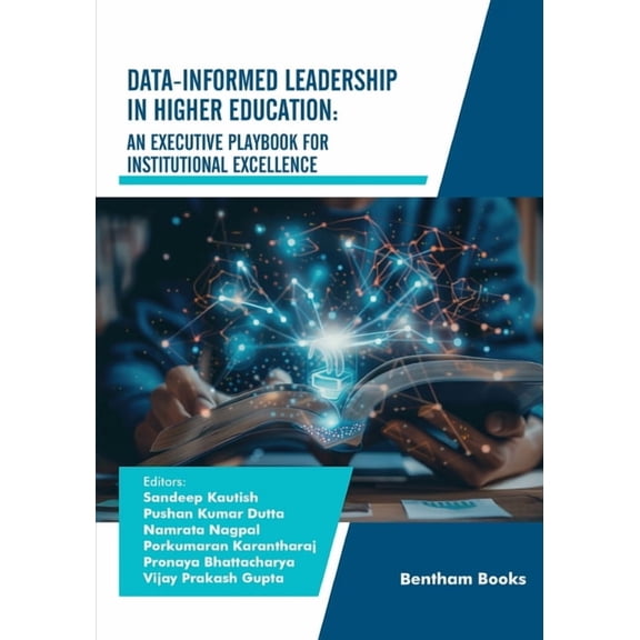 Advances in Data Science- Driven Technol Data-Informed Leadership in Higher Education: An Executive Playbook for Institutional Excellence, Book 5, (Paperback)