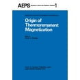 thumbnail image 1 of Advances in Earth and Planetary Sciences Origin of Thermoremanent Magnetization: Proceedings of Agu 1976 Fall Annual Meeting December 1976, San Francisco, Book 1, (Paperback), 1 of 1