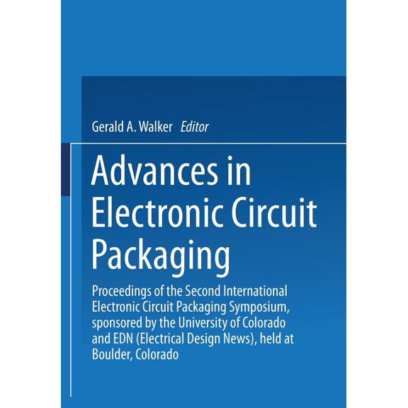 Advances in Electronic Circuit Packaging: Volume 2 Proceedings of the Second International Electronic Circuit Packaging , (Paperback)